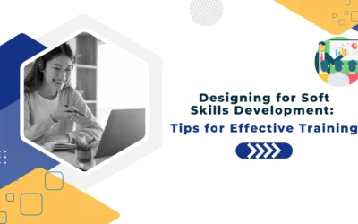 Designing for Soft Skills Development: Tips for Effective Training
