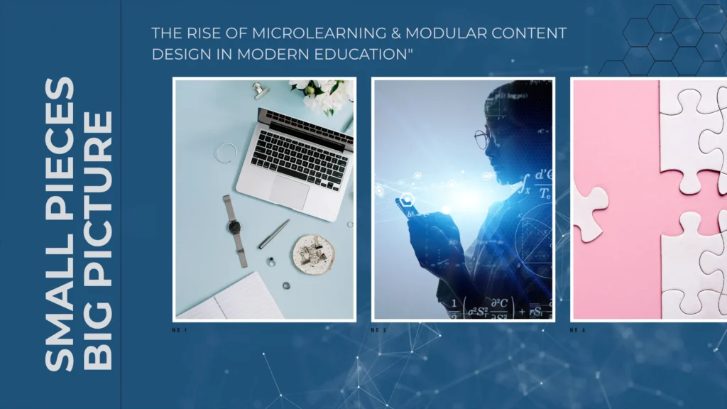 The Rise of Microlearning and Modular Content Design in Modern Education