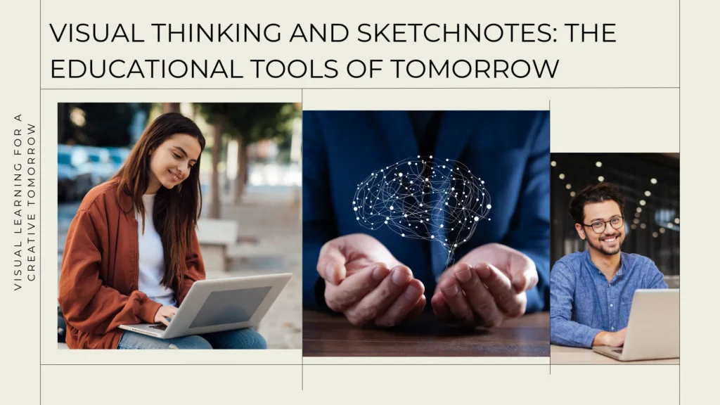 Visual Thinking and Sketchnotes: The Educational Tools of Tomorrow