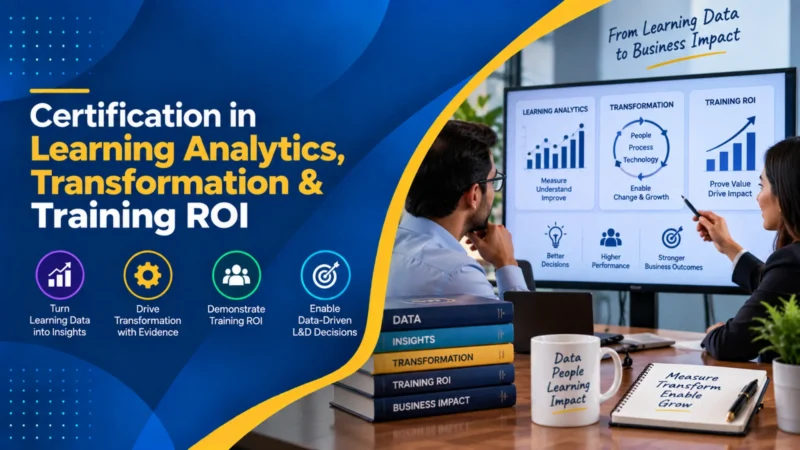 Certification in Learning Analytics, Transformation & Training ROI